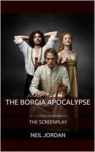 The Borgia Apocalypse The Screenplay
